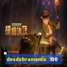 desdobramento 100 dezenas em apenas 6 jogos